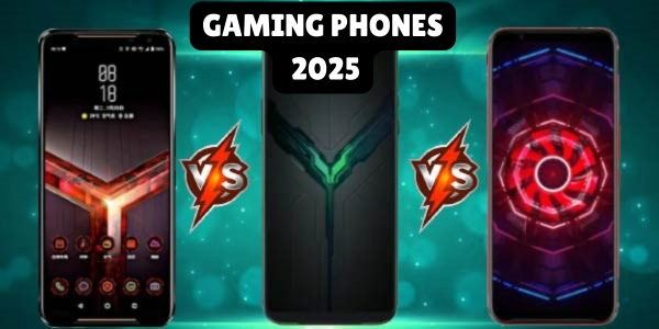 Gaming Phones 2025
