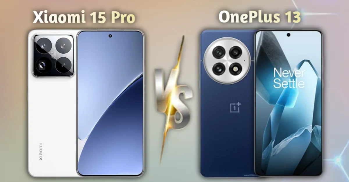 OnePlus 13 vs Xiaomi 15 Pro